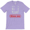 blow me T-Shirt