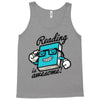 reading is awesome Tank Top