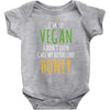 i'm so vegan i don't even call my boyfriend honey Baby Bodysuit