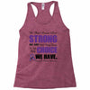 we don't know how strong we are until being strong is the only choice Racerback Tank