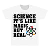 Science It's Like Magic But Real All Over Men's T-shirt