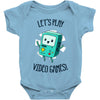 let's play video games Baby Onesie