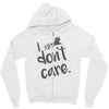 i don't care Zipper Hoodie