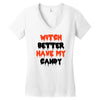 witch better have my candy Women's V-Neck T-Shirt