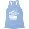 Queens Are Born In November Racerback Tank