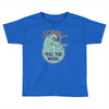 feel the music Toddler T-shirt