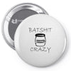 batshit crazy mini Pin-back button