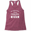 my favourite disney princess is my wife Racerback Tank