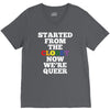 started from the closet now we are queer V-Neck Tee