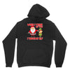 touch my elf christmas fun and naughty Unisex Hoodie