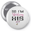 i stole her heart Pin-back button