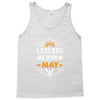 Legends Are Born In May Tank Top