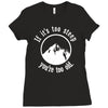 if it's too steep you're too old Ladies Fitted T-Shirt