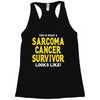 This is What a Sarcoma Cancer Survivor Looks Like Racerback Tank