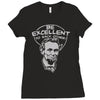 be excellent to each other Ladies Fitted T-Shirt