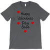 happy valenties day babe T-Shirt