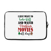 i just want to bake stuff and watch christmas movies all day Laptop sleeve
