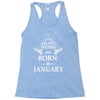 The best teachers are born in January Racerback Tank