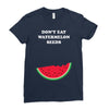 Don't Eat Watermelon Seeds Ladies Fitted T-Shirt
