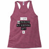 I got 99 problems But Surviving Ain't 1 Racerback Tank