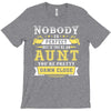 Nobody Is Perfect But If You Are An Aunt You Are Pretty Damn Close T-Shirt
