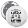 I Am One Blessed Father Pin-back button