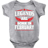 Legends Are Born In February Baby Onesie