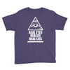 real eyes realize real eyes illuminati Youth Tee