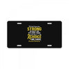 We Don't Know How Strong We Really Are Until Being Strong Is The Only License Plate