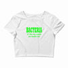 bacteria, it's the only culture some people have t shirt Crop Top
