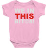 we in this bit&copy;#! Baby Onesie