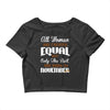 all women are created equal but only the best are born in november Crop Top