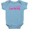 love me, love my dog Baby Onesie