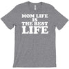 mom life is the best life T-Shirt
