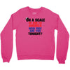 on a scale of one to america how free are you tonight Crewneck Sweatshirt