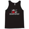 i' love my helicopter pilot Tank Top