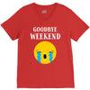 goodbye weekend V-Neck Tee