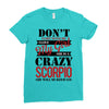 don't flirt with me i love may girl she is a crazy scorpio she will mu Ladies Fitted T-Shirt