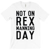 rex manning day T-Shirt