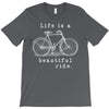 life is a beautiful ride T-Shirt