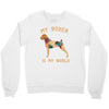 my boxer is my world Crewneck Sweatshirt
