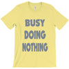 busy doing nothing girls T-Shirt