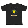 everyone is a winner Toddler T-shirt