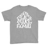 together we make a family 2 Youth Tee