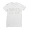 santa bae bae Ladies Fitted T-Shirt