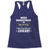 never underestimate an old man who was born in january Racerback Tank