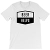 beer helps T-Shirt