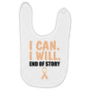 I Can I Will End Of The Story Baby Bibs