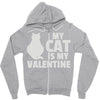 my cat is my valentine Zipper Hoodie