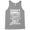 This Guy Is Taken By A Super Sexy July Girlfriend Tank Top